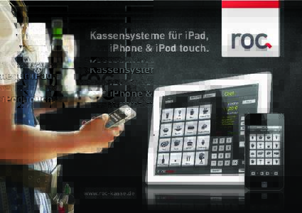 Kassensysteme für iPad, iPhone & iPod touch. www.roc-kasse.de  Eine Kasse, die mit Ihren