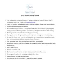NACE Effective Meetings Checklist   Find date and time that works for leaders – be understanding and respectful of time. NACE recommends using a free Doodle poll: www.doodle.com.  Create and distribute an agenda 