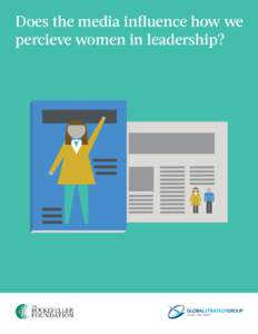 Does the media influence h  ow we percieve women in leadership? CEOs & Gender: A Media Analysis Gender inequality in the workplace is one of the biggest issues facing corporate America today.