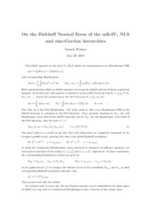 On the Birkhoff Normal Form of the mKdV, NLS and sine-Gordon hierarchies Yannick Widmer May 29, 2016  The mKdV equation on the circle T = R/Z admits two representations as a Hamiltonian PDE