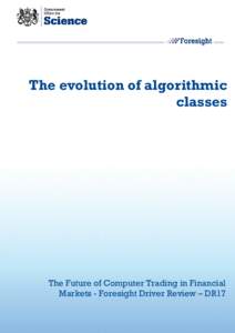 The evolution of algorithmic classes. The future of computer trading in financial markets.