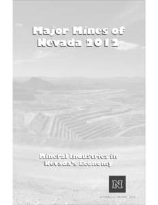 Major Mines of Nevada 2012 Mineral Industries in Nevada’s Economy