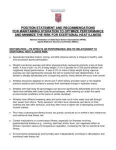 POSITION STATEMENT AND RECOMMENDATIONS FOR MAINTAINING HYDRATION TO OPTIMIZE PERFORMANCE AND MINIMIZE THE RISK FOR EXERTIONAL HEAT ILLNESS National Federation of State High School Associations (NFHS) Sports Medicine Advi