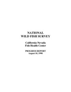 NATIONAL WILD FISH SURVEY California-Nevada Fish Health Center PROGRESS REPORT August 10, 1998