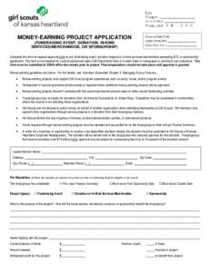 MONEY-EARNING PROJECT APPLICATION (FUNDRAISING EVENT, DONATION, IN-KIND SERVICES/MERCHANDISE, OR SPONSORSHIP) Complete this form to request approval prior to any fundraising event, donation request or in-kind services/me
