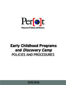 Early Childhood Programs and Discovery Camp POLICIES AND PROCEDURES