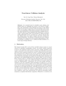 Non-Linear Collision Analysis Xin Ye, Cong Chen, Thomas Eisenbarth Worcester Polytechnic Institute, Worcester, MA, USA {xye,cchen,teisenbarth}@wpi.edu  Abstract. As an unsolved issue for embedded crypto solutions, side