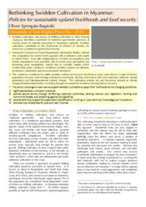 Rethinking Swidden Cultivation in Myanmar: Policies for sustainable upland livelihoods and food security Oliver Springate-Baginski University of East Anglia /Pyoe Pin[removed]  Swidden cultivation, also known as shiftin