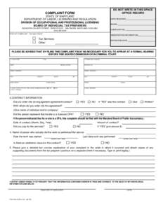 DO NOT WRITE IN THIS SPACE OFFICE RECORD COMPLAINT FORM STATE OF MARYLAND DEPARTMENT OF LABOR, LICENSING AND REGULATION