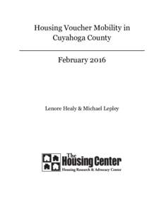 Housing Voucher Mobility in Cuyahoga County February 2016 Lenore Healy & Michael Lepley