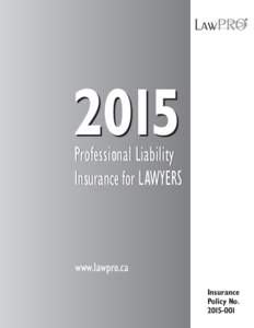 2015  Professional Liability Insurance for LAWYERS  www.lawpro.ca