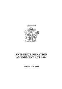 Queensland  ANTI-DISCRIMINATION AMENDMENT ACTAct No. 29 of 1994