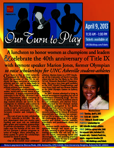 11:30 AM - 1:00 PM Tickets available at UNCABulldogs.com/tickets A luncheon to honor women as champions and leaders