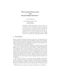 Meta-Logical Frameworks and Formal Digital Libraries ? Carsten Sch¨ urmann Department of Computer Science