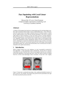 BMVC 2004, to appear  Face Inpainting with Local Linear Representations Zhenyao Mo, J.P. Lewis, Ulrich Neumann Computer Graphics and Immersive Technology Lab