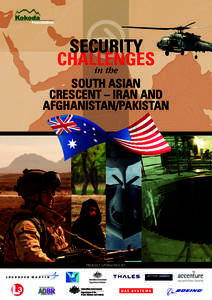 SECURITY CHALLENGES in the SOUTH ASIAN CRESCENT – IRAN AND AFGHANISTAN/PAKISTAN