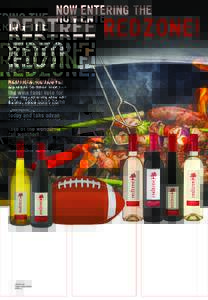 NOW ENTERING THE  REDTREE REDZONE! Redtree wines love fall weather, grilling and tailgates. Take some home today and take advantage of the wonderful