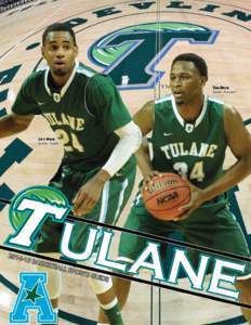 Tulane Basketball GENERAL INFORMATION HISTORY  Location: New Orleans, La.