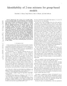 1  Identifiability of 2-tree mixtures for group-based models  arXiv:0909.1854v1 [q-bio.PE] 10 Sep 2009