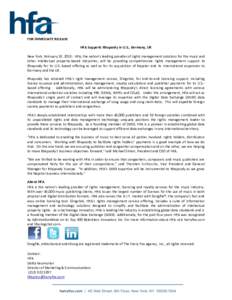 FOR IMMEDIATE RELEASE HFA Supports Rhapsody in U.S., Germany, UK New York, February 19, 2013: HFA, the nation’s leading provider of rights management solutions for the music and other intellectual property-based indust