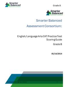 Grade 8  Smarter Balanced Assessment Consortium: English/Language Arts CAT Practice Test Scoring Guide