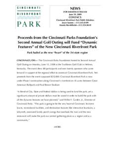 NEWS FOR IMMEDIATE RELEASE June 29, 2009 CONTACT: Cincinnati Riverfront Park Public Relations