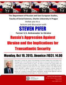 The Department of Russian and East European Studies, Faculty of Social Sciences, Charles University in Prague invites you to a lecture and discussion with