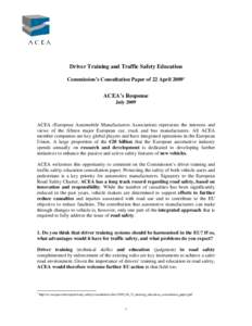 Driver Training and Traffic Safety Education Commission’s Consultation Paper of 22 AprilACEA’s Response July 2009