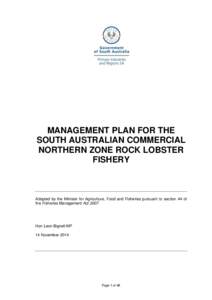 MANAGEMENT PLAN FOR THE SOUTH AUSTRALIAN COMMERCIAL NORTHERN ZONE ROCK LOBSTER FISHERY  Adopted by the Minister for Agriculture, Food and Fisheries pursuant to section 44 of