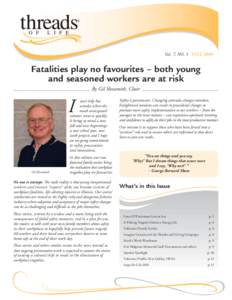 ®  Vol. 7, NO. 3 FALL 2009 Fatalities play no favourites – both young and seasoned workers are at risk