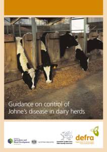 Guidance on control of Johne’s disease in dairy herds Contents  Controlling Johne’s Disease in Dairy Herds