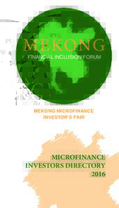 MEKONG FINANCIAL INCLUSION FORUM MEKONG MICROFINANCE INVESTOR’S FAIR