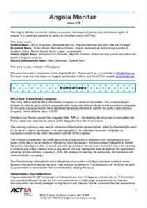 Angola Monitor Issue 1/15 The Angola Monitor covers the politics, economics, development, democracy and human rights of Angola. It is published quarterly by Action for Southern Africa (ACTSA). This issue covers: Politica