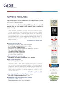 AWARDS & ACCOLADES Gide Loyrette Nouel is regularly ranked among the leading law firms by French and international specialised press. For several years now, Chambers and Legal 500 legal guides have repeatedly rewarded so