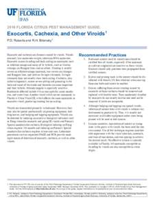 2016 FLORIDA CITRUS PEST MANAGEMENT GUIDE:  Exocortis, Cachexia, and Other Viroids1 P.D. Roberts and R.H. Brlansky 2  Exocortis and cachexia are diseases caused by viroids. Viroids