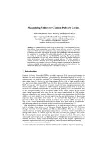 Maximizing Utility for Content Delivery Clouds Mukaddim Pathan, James Broberg, and Rajkumar Buyya Grid Computing and Distributed Systems (GRIDS) Laboratory Department of Computer Science and Software Engineering The Univ