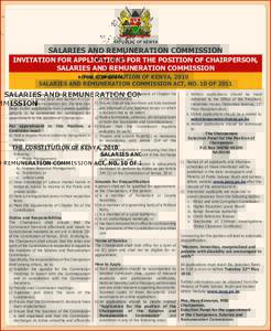 REPUBLIC OF KENYA  SALARIES AND REMUNERATION COMMISSION INVITATION FOR APPLICATIONS FOR THE POSITION OF CHAIRPERSON, SALARIES AND REMUNERATION COMMISSION THE CONSTITUTION OF KENYA, 2010