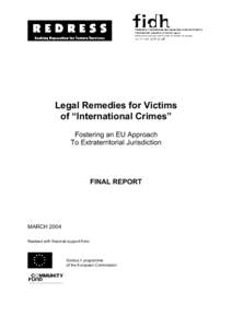 Legal Remedies for Victims of “ International Crimes” Fostering an EU Approach To Extraterritorial Jurisdiction  FINAL REPORT