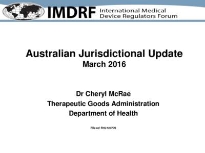 IMDRF Presentation: Jurisdictional update - Australia