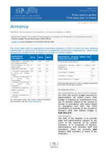 Last updated: JuneArmenia Ratified the European Convention on Human Rights inNational Judge: The seat of the judge in respect of Armenia is currently vacant.