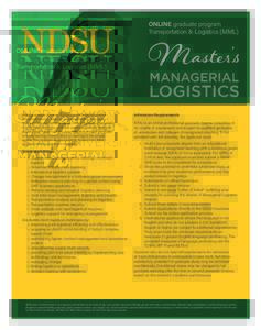 ONLINE graduate program Transportation & Logistics (MML) MML graduates achieve success in industries as diverse as manufacturing, retailing, national security, emergency management, and disaster relief. Interdisciplinary