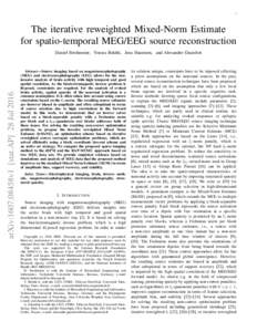 1  The iterative reweighted Mixed-Norm Estimate for spatio-temporal MEG/EEG source reconstruction  arXiv:1607.08458v1 [stat.AP] 28 Jul 2016