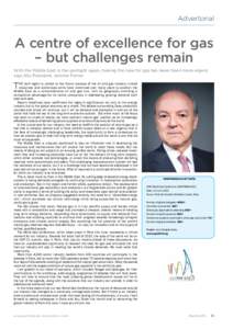 Advertorial  A centre of excellence for gas – but challenges remain With the Middle East in the spotlight again, making the case for gas has never been more urgent, says IGU President, Jerome Ferrier