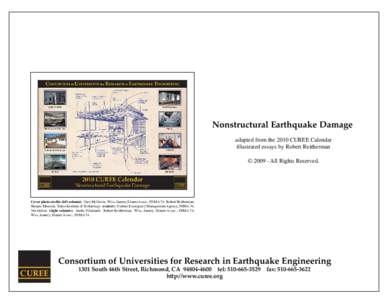 Nonstructural Earthquake Damage adapted from the 2010 CUREE Calendar illustrated essays by Robert Reitherman © All Rights Reserved.  Cover photo credits (left column): Gary McGavin; Wiss, Janney, Elstner Assoc., 