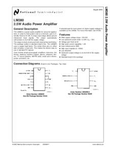 LM380 2.5W Audio Power Amplifier General Description The LM380 is a power audio amplifier for consumer applications. In order to hold system cost to a minimum, gain is internally fixed at 34 dB. A unique input stage allo