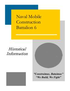 Naval Mobile Construction Battalion 6 Historical Information