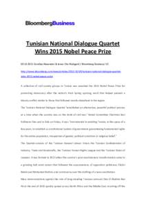    	
   Tunisian	
  National	
  Dialogue	
  Quartet	
   Wins	
  2015	
  Nobel	
  Peace	
  Prize	
   	
  