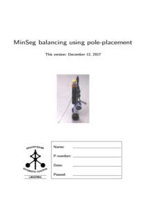 MinSeg balancing using pole-placement This version: December 12, 2017 Name:  LERTEKNIK