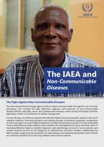 The IAEA and  Non-Communicable Diseases The Fight Against Non-Communicable Diseases