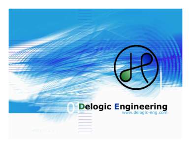 Delogic Engineering  www.delogic-eng.com Delogic Engineering : presentation
